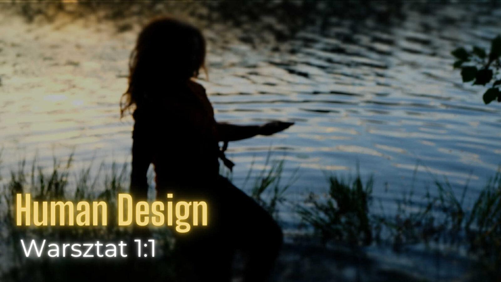 Human Design 1:1- wprowadzenie do samodzielnej pracy